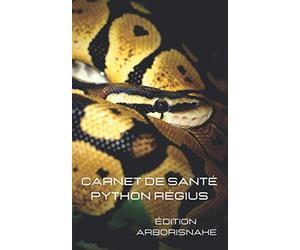 carnet de santé python régius: carnet à compléter, élevage, reproduction, nourrissage, mue, courbe de poids et taille