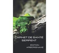 carnet de santé serpent: nourrissage, courbe de poids et taille, identité reptile, vetérinaire 100 pages a compléter