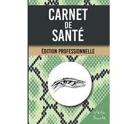 Carnet de Santé spécial Serpent: journal de suivi professionnel du reptile à remplir : nourrissage, entretien terrarium, mue, taille, poids, repro, visites vétérinaires ...| 144p-15,4X22,8cm