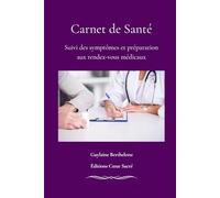 Carnet de santé - Suivi complet de votre santé: Symptômes, médicaments, rendez-vous médicaux et préparation aux consultations