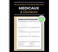 Carnet de Santé: Suivi des Rendez-Vous Médicaux & Docteurs: Médical: Compte Rendus des Visites | Santé Personnelle - Traitements - Symptômes | Consultations Médicales | 105 Pages | 21.6 x 27.9 cm