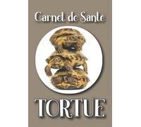 Carnet de Santé Tortue: Cahier de suivi santé pour tortue, un livret utile et pratique qui se révèlera indispensable au fur et mesure de son suivi.