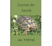 CARNET DE SANTE TORTUE: Carnet de suivi quotidien de ma tortue | Carnet de santé complet et pratique de votre compagnon | Historique des visites chez ... | 110 pages | Format 15,24 x 22,86 cm