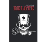 Carnet de Score Belote : 100 Fiches de Jeux pour Calculer et Compter les Points de la Belote Classique | Règle du Jeu Incluse | Cade
