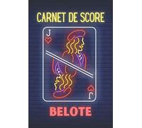 CARNET DE SCORE BELOTE: Carnet avec les règles de la Belote incluses | 100 Feuilles de score