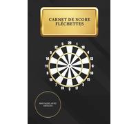 Carnet de score fléchettes: Carnet pour noter ses points | Carnet avec feuilles de score | Carnet de score Darts | Carnet de notes de score pour des parties de fléchette entre amis