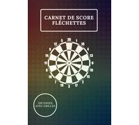 Carnet de score fléchettes: Carnet pour noter ses points | Carnet avec feuilles de score | Carnet de score Darts | Carnet de notes de score pour des parties de fléchette entre amis