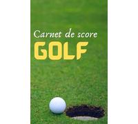 Carnet de score golf: Journal de bord pour Golfeur et Golfeuse debutant ou expert - Fiches de suivi à compléter pour statistiques et score de Golf | ... pour développer sa tactique et sa stratégie