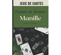 Carnet de score Manille: Règles et feuilles de score pour jouer à la Manille en famille ou entre amis (dès 6 ans)