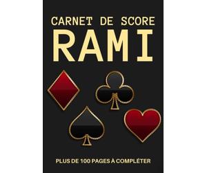 Carnet de score RAMI: Cahier de score spécial Rami pour les amoureux de jeux en famille | 100 pages à compléter pour noter 200 parties de Rami | ... anniversaire ou tout simplement faire plaisir