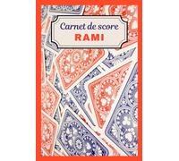 Carnet de score RAMI: Feuilles de score à remplir pour noter les points de chaque joueur - Idéal pour vos parties de cartes entre amis ou en famille
