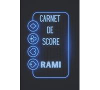 CARNET DE SCORE RAMI: Règles du Rami à l’intérieur + Grilles de score à compléter | Jeu en famille | Jeu entre amis | 300 grilles à remplir | Cadeau original
