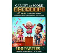 CARNET DE SCORE SCRABBLE: 100 parties - Suivi des scores, classement des joueurs, idéal entre amis ou en famille