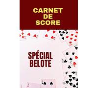 Carnet de score spécial belote - 100 parties de belote - format 6 x 9 pouces: Couverture souple, finition brillante, idéal pour le comptage de point belote