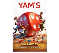 Carnet de score Yam’s - 100 parties: Feuilles de score pour jeu de dés - jusqu’à 6 joueurs - Grand format