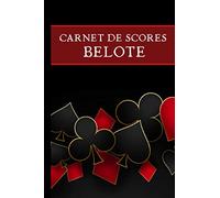 Carnet de Scores Belote: Permet de noter les scores de ses parties de Belote. 100 pages de scores. Rappel de la valeur des cartes inclus.