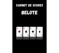 carnet de scores Belote: Tableau pour Noter les Points de vos Parties. Cahier avec Règles du Jeu de la Belote Classique