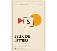 Carnet de scores pour jeux de lettres: Feuilles de marque grand format 2 à 4 joueurs. Valeur des lettres, rappel du comptage, aide-mots et palmarès