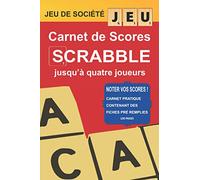 Carnet de scores scrabble: Noter vos scores de scrabble avec ce carnet pratique contenant des fiches pré remplies | Format 6x9 pouces 120 pages | Pratique pour 4 joueurs