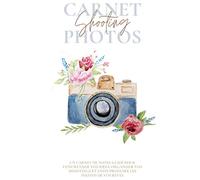 Carnet de Shooting photos: Carnet de bord guidé pour photographes | Journal pour organiser shootings | Noter vos réglages | Fiches photographie | ... | cadeau pour photographes professionnelles