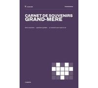 Carnet de souvenirs Grand mère: Toute une vie à raconter, une page à la fois