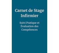 Carnet de Stage Infirmier: Suivi Pratique et Évaluation des Compétences