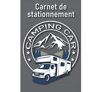 Carnet de stationnement Camping car: Répertoriez vos lieux de stationnements préférés dans ce carnet prérempli | Super cadeau pour les camping caristes.