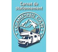 Carnet de stationnement Camping car: Répertoriez vos lieux de stationnements préférés dans ce carnet prérempli | Super cadeau pour les camping caristes.
