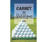 Carnet de Statistiques golf: journal de statistiques golfiques petit format - 60 fiches parcours à remplir