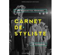Carnet de Styliste | 100 Silhouettes féminines | 17 Positions: Pour les créateurs de mode et les étudiants