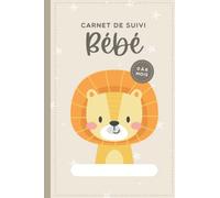 Carnet de suivi Bébé 0 à 6 mois: Journal de bord tout en un et Livre suivi quotidien nouveau-né | Petit Lion - 200 pages