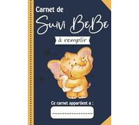 Carnet de Suivi Bébé à remplir 0 à 6 mois: Journal de bord quotidien à remplir | Cahier de suivi maternel | Allaitement-Biberon-Soin-Couche-Bain-Dodo ... -011-