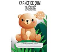 Carnet de suivi bébé | Cahier à remplir de 0 à 6 mois | Journal quotidien pour bébé: Carnet de suivi maternel : allaitement, repas, couches, dodo, soins, rendez vous…