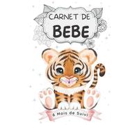 Carnet de Suivi Bébé: Carnet à Remplir | 6 Mois de Suivi Quotidien Alimentation Croissance Soins Couches et Dodos