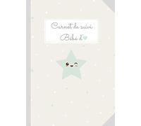 CARNET DE SUIVI BÉBÉ - Etoile bleue: Journal de bord de bébé - 90 Jours à remplir, du 1er jour à la maternité jusqu'à 3 mois