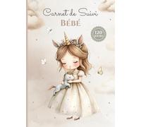 Carnet de Suivi bébé: Journal de bord de bébé en COULEUR - 1er âge - 120 jours de suivi - Cadeau idéal grossesse naissance