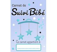 Carnet de suivi bébé: Journal de bord pour future maman | les repas et l'allaitement | le sommeil | la santé et les soins du nourrisson | Avec suivi quotidien