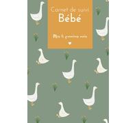 Carnet de suivi bébé: Journal de bord quotidien à remplir | Sommeil-repas-changes-soin et bonus | Cadeau de naissance - baby shower