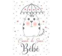 Carnet de suivi bébé: Suivi de routine quotidienne tout-en-un pour bébés et tout-petits | Journal de bord pour suivre les tétées, les habitudes de ... de couches et plus encore | Cadeau parent