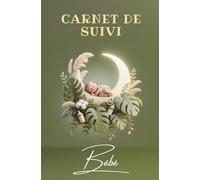 Carnet de Suivi Bébé: Tout-en-un : Allaitement, Biberon, Dodo, Change, Soins, Bain... | Format Sac à main (13x20cm) | 120 jours soit 4 mois de suivi Quotidien