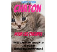 carnet de suivi chaton-J'éduque mon chaton-mon premier chat-mon chat et moi-comprendre son chat-livre chaton education-elevage chat: carnet chat-guide ... chat-education chaton-proprete chat