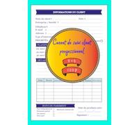 Carnet de Suivi Client Professionnel: Fiches Clients, Interventions, Rendez-vous, Paiements et Historique des Prestations