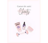 carnet de suivi clients: cahier professionnel pour enregistrer les informations clientèles et suivre les rendez-vous ;registre de rendez-vous , 110 ... beauté ,esthéticienne ,coiffeuse .