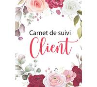 Carnet de suivi clients: carnet de suivi clients pour conseillère beauté ,lifestyle, bien être,esthéticienne ,coiffeuse,.... faites le suivi de vos clients sur trois mois-160 pages