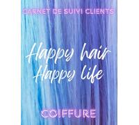 Carnet de suivi clients COIFFURE: 150 Fiches & Historiques clients par ordre alphabétique - GRAND FORMAT