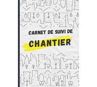 Carnet de Suivi de Chantier | Carnet suivi de chantier et construction | Carnet De Gestion De Projet Quotidien | Fiches de Suivi de Chantier: Suivi ... Suivre tous Vos Projets et/ou vos chantiers