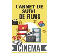 Carnet de Suivi de Films: Journal de bord de visionnage de film et série | Critiques cinématographiques | Cahier pratique et indispensable au format A5 à noter