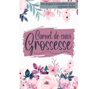 Carnet de suivi de grossesse bébé d'amour - 100 pages en COULEUR permet à maman de retranscrire ses émotions, les moments marquants et émouvants.: ... femme enceinte, fonctionnel et pratique !