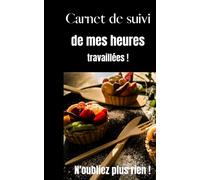 Carnet de suivi de mes heures travaillées: Secteur restauration
