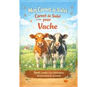 Carnet de suivi de mon animal - Vache